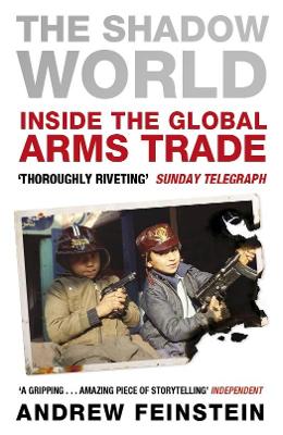 Shadow World: Inside the Global Arms Trade