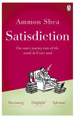 Satisdiction: One Man's Journey Into All The Words He'll Ever Need