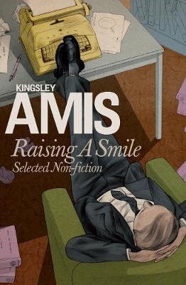 Raising A Smile: Selected Non-fiction: Selected Non-fiction