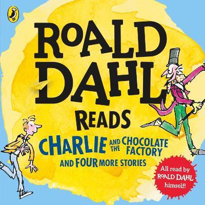 Roald Dahl Reads Charlie and the Chocolate Factory and Four More Stories Unabridged edition