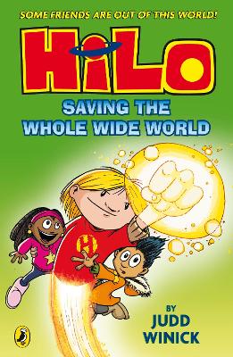 Hilo: Saving the Whole Wide World: A bestselling graphic novel series