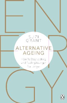 Alternative Ageing: How To Stay Looking and Feeling Younger For Longer