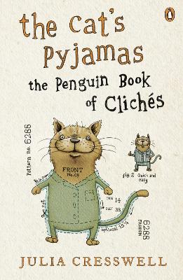 Cat's Pyjamas: The Penguin Book of Clich s