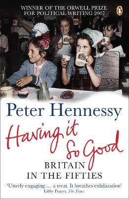 Having it So Good: Britain in the Fifties