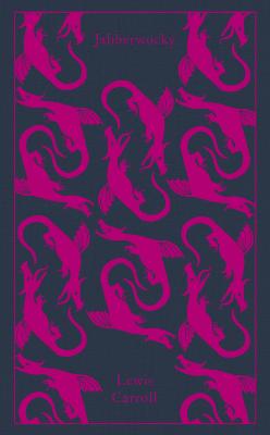 Jabberwocky and Other Nonsense: Collected Poems