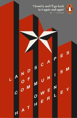 Landscapes of Communism: A History Through Buildings