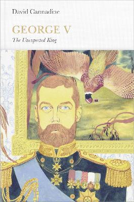 George V (Penguin Monarchs): The Unexpected King