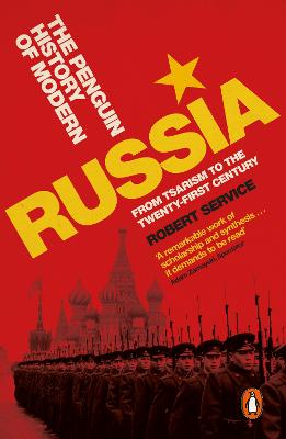 Penguin History of Modern Russia: From Tsarism to the Twenty-first Century