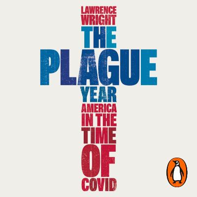 Plague Year: America in the Time of Covid