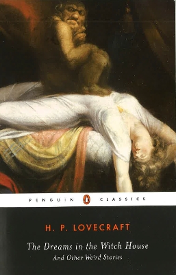 Dreams in the Witch House and Other Weird Stories: And Other Weird Stories
