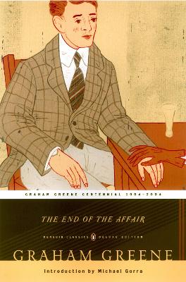 End of the Affair: (Penguin Classics Deluxe Edition)