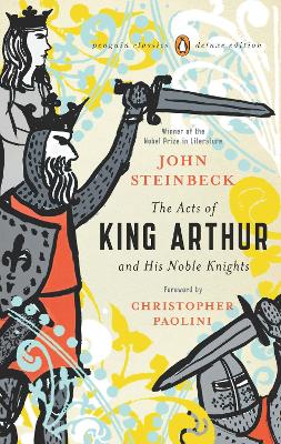 Acts of King Arthur and His Noble Knights: (Penguin Classics Deluxe Edition)