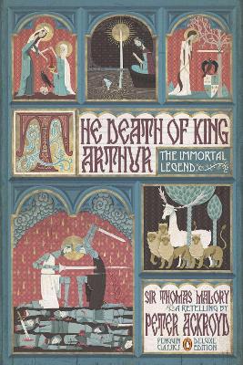 Death of King Arthur: The Immortal Legend (Penguin Classics Deluxe Edition)