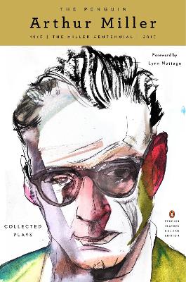 Penguin Arthur Miller: Collected Plays (Penguin Classics Deluxe Edition)