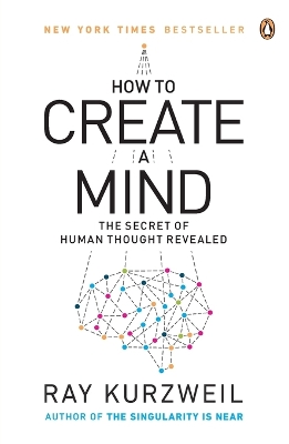 How to Create a Mind: The Secret of Human Thought Revealed