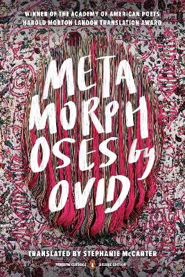 Metamorphoses: (Penguin Classics Deluxe Edition)