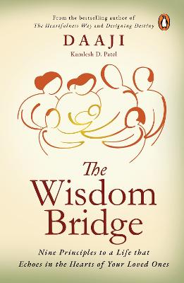 Wisdom Bridge: Nine Principles to a Life that Echoes in the Hearts of Your Loved Ones