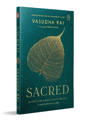 Sacred: THE MYSTICISM, SCIENCE, RECIPES & RITUALS around the plants we worship