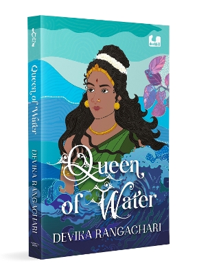 Queen of Water (Queen Sereis): A Remarkable Story of Kundavai Pirattiyar, a Chola Princess | Young Adult  Historical Fiction | Ages 13plus