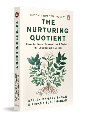 Nurturing Quotient: How to Grow Yourself and Others for Leadership Success
