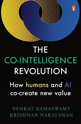 Co-Intelligence Revolution: How Humans and AI Co-Create New Value