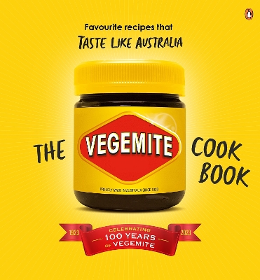Vegemite Cookbook: Favourite recipes that taste like Australia