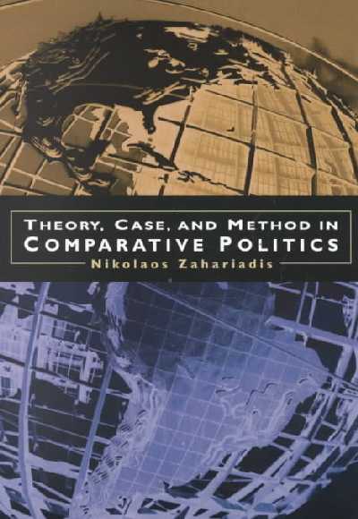 Theory, Case and Method in Comparative Politics