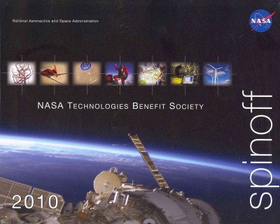 Spinoff, 2010: NASA Technologies Benefit Society: NASA Technologies Benefit Society Annual ed.