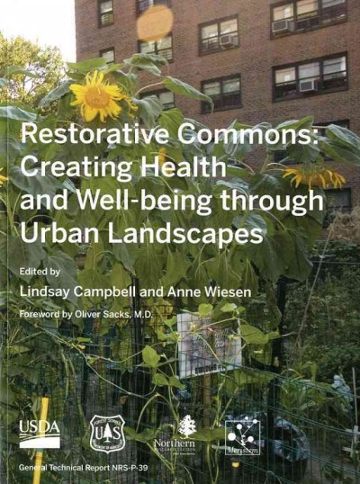 Restorative Commons: Creating Health and Well-Being Through Urban Landscapes: Creating Health and Well-Being Through Urban Landscapes Revised, January 2009, Revised ed.
