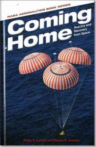 Coming Home: Reentry and Recovery from Space: Reentry and Recovery from Space None, First ed.
