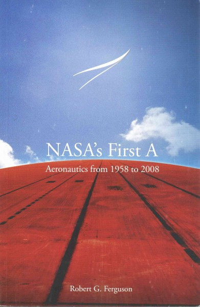 NASA's First A: Aeronautics from 1958 to 2008