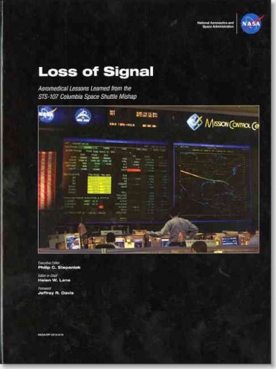 Loss of Signal: Aeromedical Lessons Learned from the STS-107 Columbia Space Shuttle Mishap