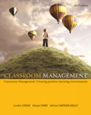 Classroom Management: Creating Positive Learning Environments 3rd edition