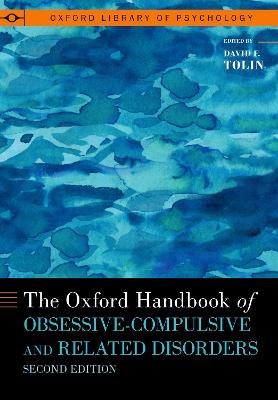 Oxford Handbook of Obsessive-Compulsive and Related Disorders