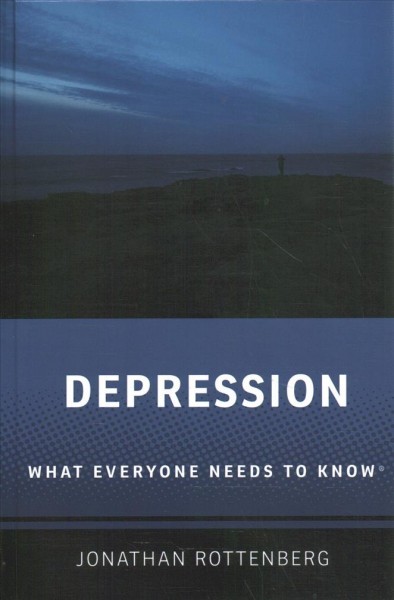 Depression: What Everyone Needs to Know(R)