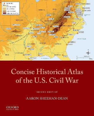 Concise Historical Atlas of the U.S. Civil War 2nd ed.