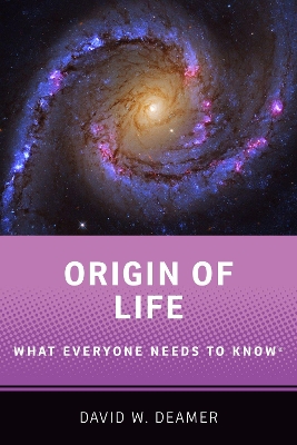 Origin of Life: What Everyone Needs to Know?