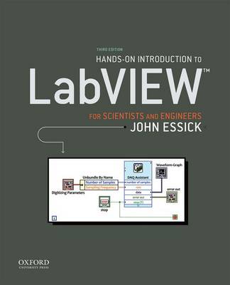Hands-On Introduction to LabVIEW for Scientists and Engineers 3rd Revised edition