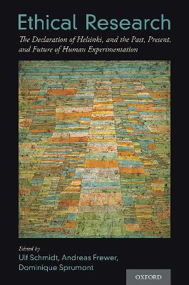 Ethical Research: The Declaration of Helsinki, and the Past, Present, and Future of Human  Experimentation