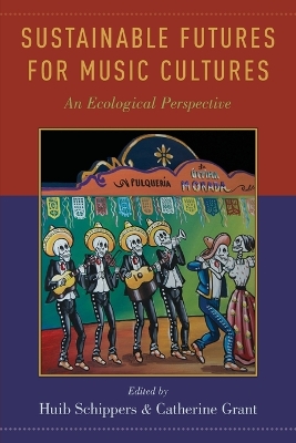 Sustainable Futures for Music Cultures: An Ecological Perspective