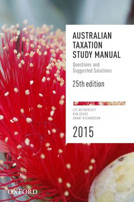 Australian Taxation Study Manual: Questions and Suggested Solutions 25th Revised edition