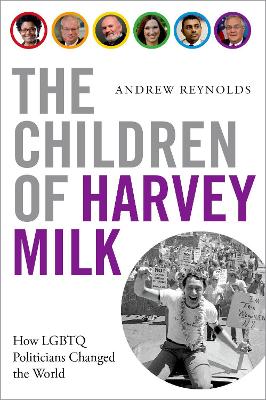 Children of Harvey Milk: How LGBTQ Politicians Changed the World
