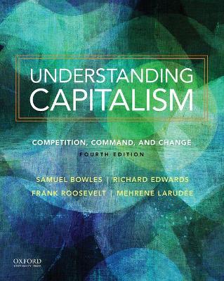 Understanding Capitalism: Competition, Command, and Change 4th Revised edition