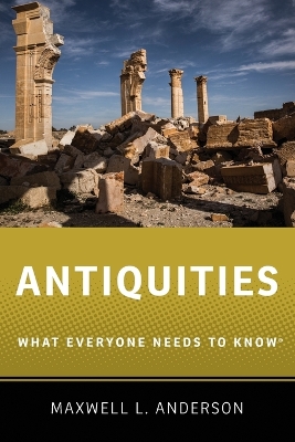 Antiquities: What Everyone Needs to Know®
