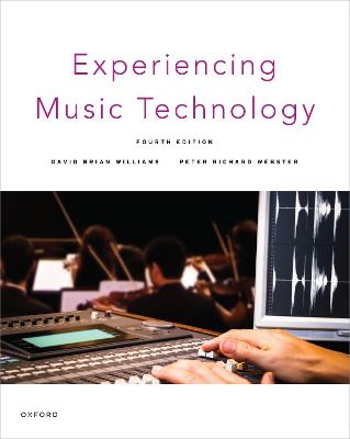 Experiencing Music Technology 4th Revised edition