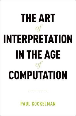 Art of Interpretation in the Age of Computation