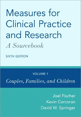 Measures for Clinical Practice and Research: A Sourcebook: Volume 1: Couples, Families, and Children 6th Revised edition
