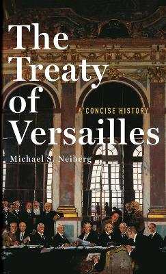 Treaty of Versailles: A Concise History