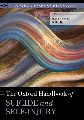 Oxford Handbook of Suicide and Self-Injury