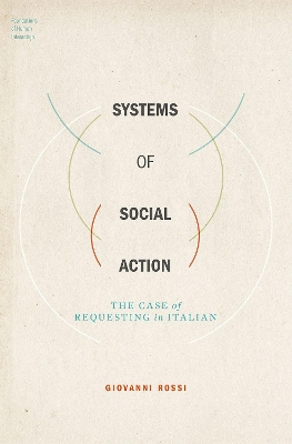 Systems of Social Action: The Case of Requesting in Italian